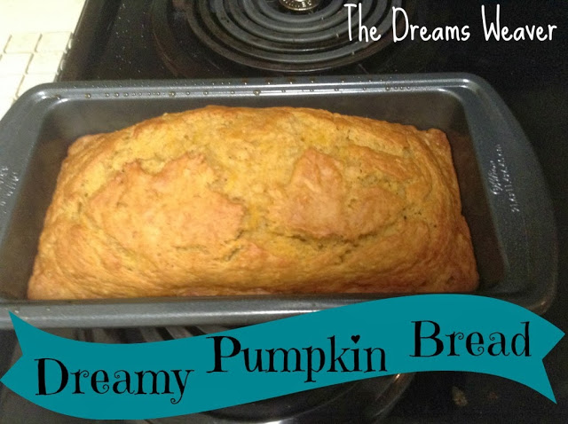 Dreamy Pumpkin Bread~ The Dreams Weaver